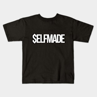 Selfmade Kids T-Shirt